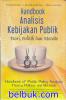 Handbook Analisis Kebijakan Publik: Teori, Politik dan Metode